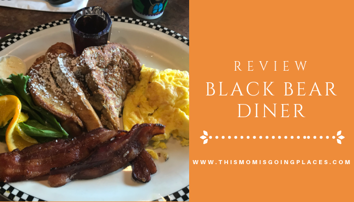 Black Bear Diner, Roseville - Review | THIS MOM IS GOING PLACES